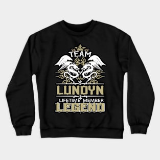 Lundyn Name T Shirt -  Team Lundyn Lifetime Member Legend Name Gift Item Tee Crewneck Sweatshirt